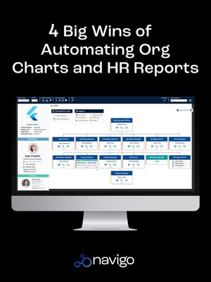4 Big Wins of Automating Org Charts and HR Reports